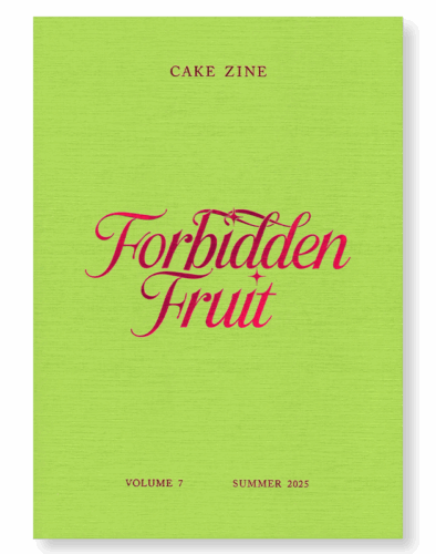 Cake Zine issue 7 'Forbidden Fruit'